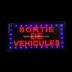 Enseigne Lumineuse "SORTIE DE VEHICULE"