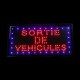 Enseigne Lumineuse "SORTIE DE VEHICULE"